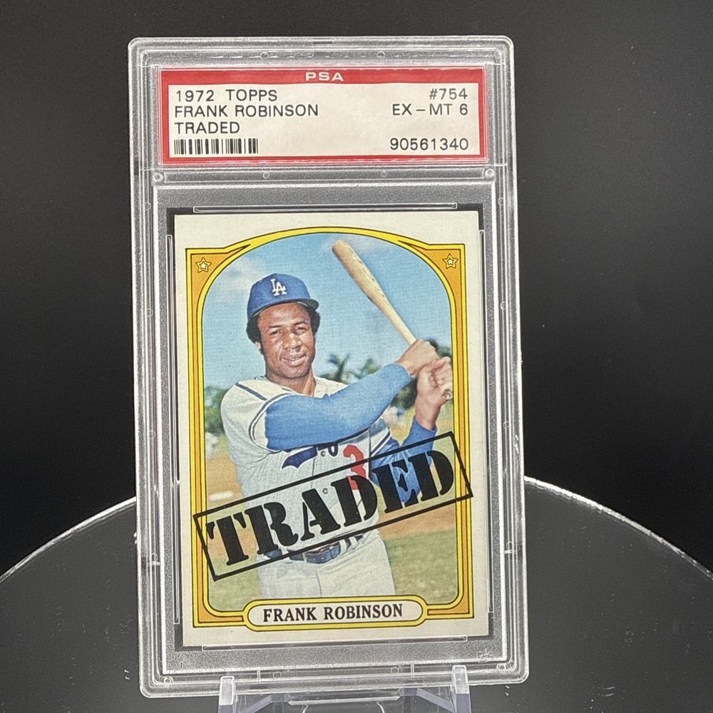 1972 Topps #754 Frank Robinson Traded PSA 6 Graded Baseball Card MLB Dodgers